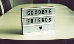 goodbye friends 